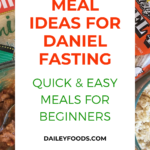 Photo of Meal Ideas for Daniel Fasting: Quick and easy meals for beginners.
