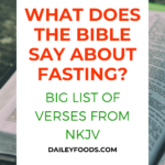 Photo of What does the Bible say about fasting? Big list of verses from NKJV.