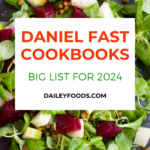 Photo of Daniel Fast Cookbooks, Big list for 2024.