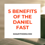 Photo of 5 benefits of the Daniel Fast.