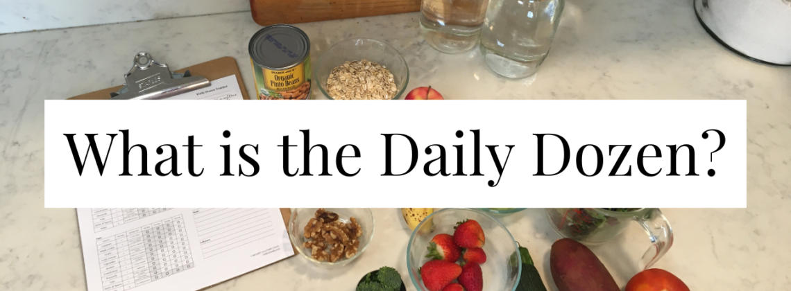 Photo example of What is the Daily Dozen.