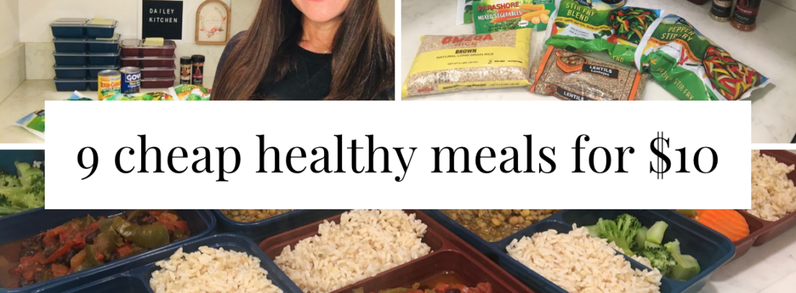 Photo example of 9 cheap healthy meals for 10 dollar tree.