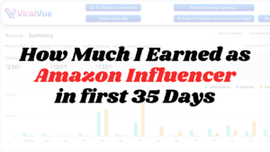 Photo example of My first 35 days as Amazon Influencer.