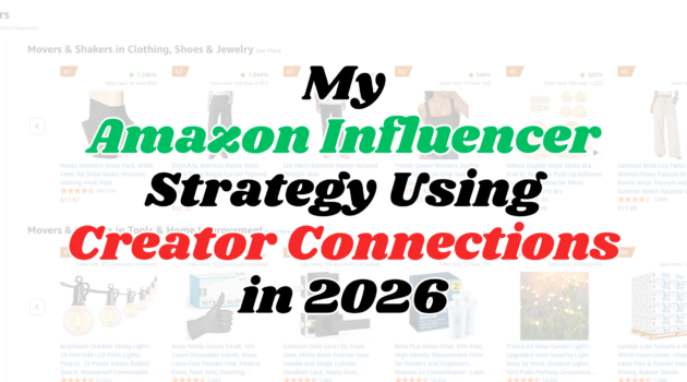 Photo example of How I Use Creator Connections for Amazon Influencer Strategy in 2026.