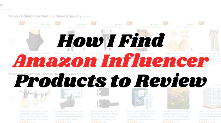 Photo example of How to Find Amazon Influencer Products to Review in 2026